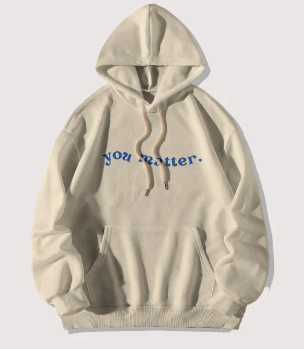 You Matter Pullover White Fleece Hoodie